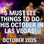 5 must see things to do in las vegas oct 2025